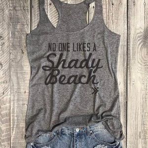 "No One Likes A Shady Beach" Tank Top